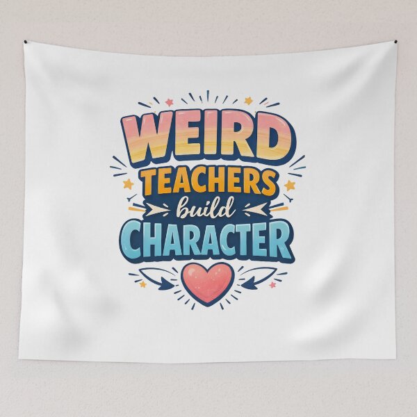 Item preview, Weird Teachers Build Character, Best Teachers  designed and sold by faridman.