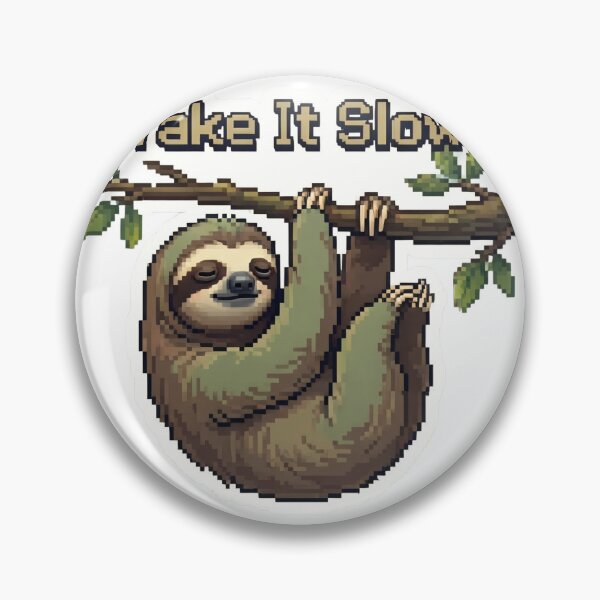 Item preview, Cute sloth hangs from a tree branch while a message suggests to take it slow in a colorful digital artwork designed and sold by SpaceartLilu.