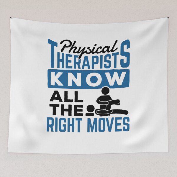 Item preview, Physical Therapists Know All the Right Moves designed and sold by jaygo.