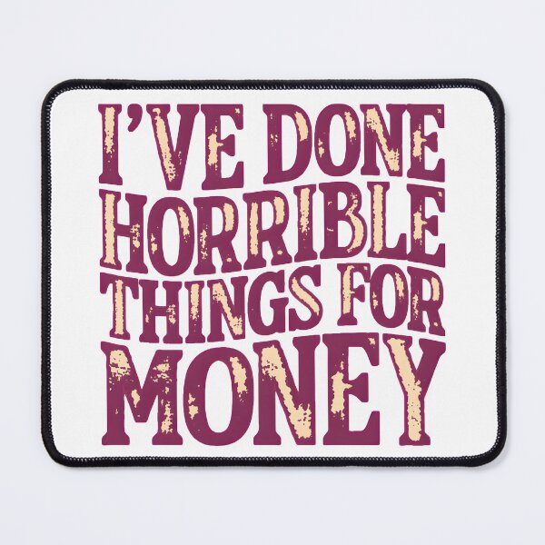 Item preview, I've Done Horrible Things for Money Funny Work Humor Office Shirt Vintage style designed and sold by Milosstudio.