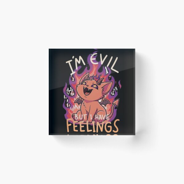 Item preview, Im Evil but i have Feelings designed and sold by Jen-stuffs.