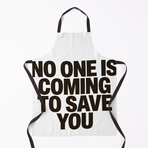 Item preview, No One Is Coming To Save You – Do The Work Gym Motivation Design designed and sold by No Excuses .