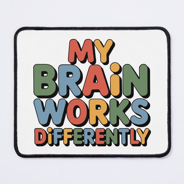 Item preview, My Brain Works Differently designed and sold by theartfulaspie.