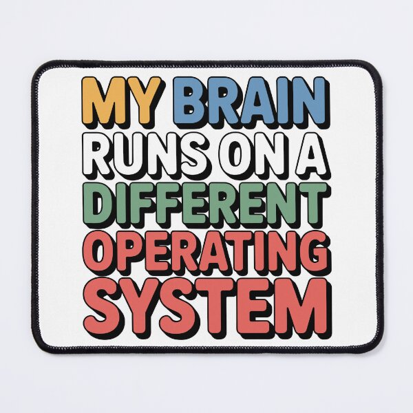 Item preview, My Brain Runs On A Different Operating System designed and sold by theartfulaspie.