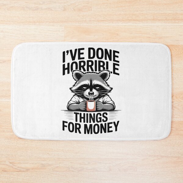 Item preview, I've Done Horrible Things for Money Funny Work Humor Office Shirt Raccoon Version designed and sold by Milosstudio.