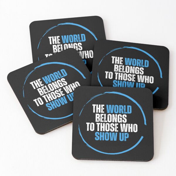 Item preview, The World Belongs to those who Show Up designed and sold by SMonk's Philosophies.