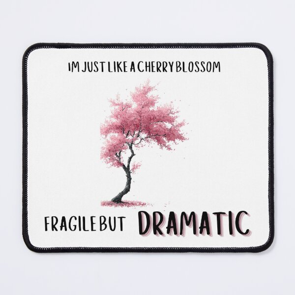 Item preview, I'm Just Like a Cherry Blossom Fragile But Dramatic designed and sold by LAJdesigns.