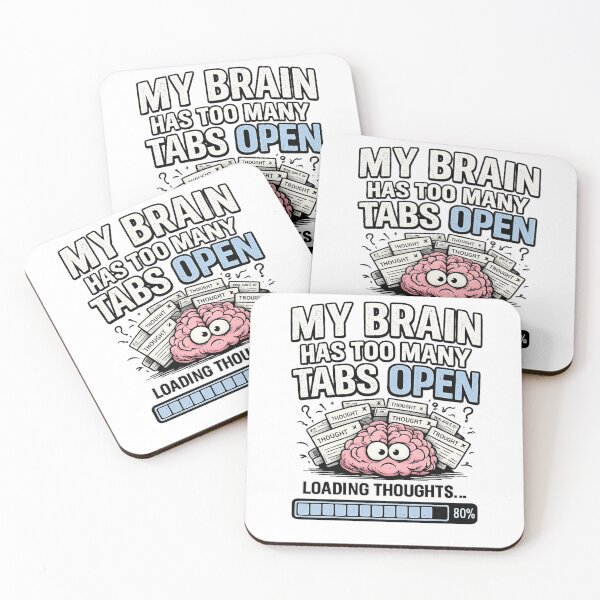 Item preview, My Brain Has Too Many Tabs Open – Funny Overthinking Humor designed and sold by DreamLayerStudio.