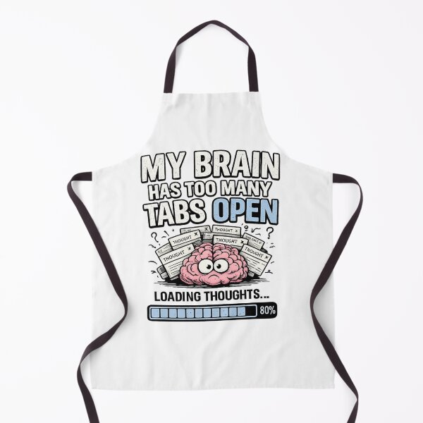Item preview, My Brain Has Too Many Tabs Open – Funny Overthinking Humor designed and sold by DreamLayerStudio.