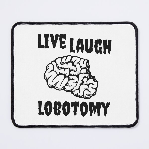 Item preview, LIVE LAUGH LOBOTOMY designed and sold by oddwonders.