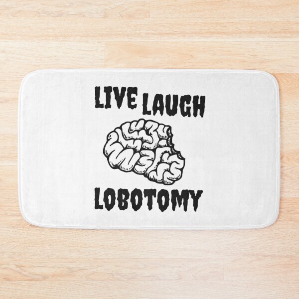 Item preview, LIVE LAUGH LOBOTOMY designed and sold by oddwonders.