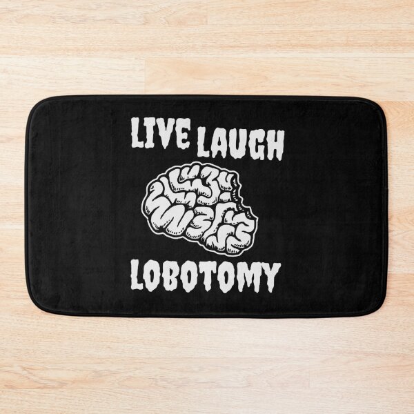 Item preview, LIVE LAUGH LOBOTOMY designed and sold by oddwonders.