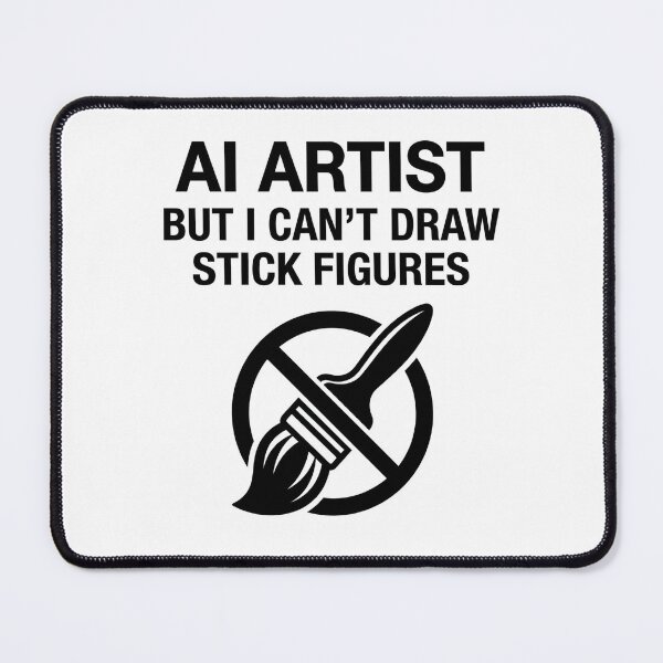 Item preview, The AI Artist Paradox: Can't Draw Stick Figures designed and sold by DeadlyWhisper.