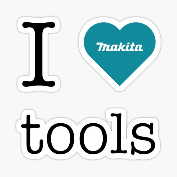 Ich liebe Makita-Werkzeuge Sticker