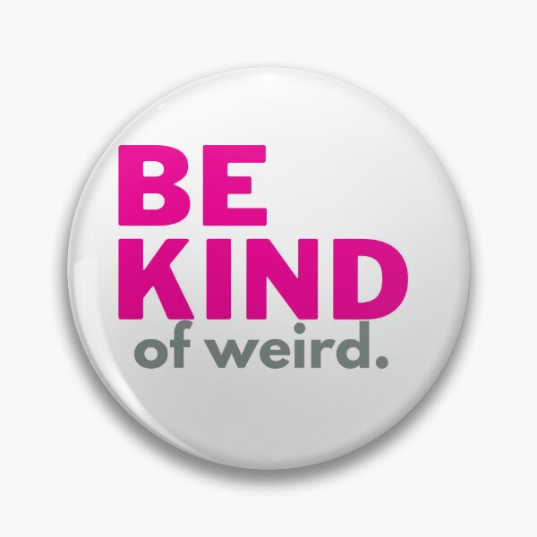 Item preview, Be kind of weird designed and sold by Oreo2020 Creations.