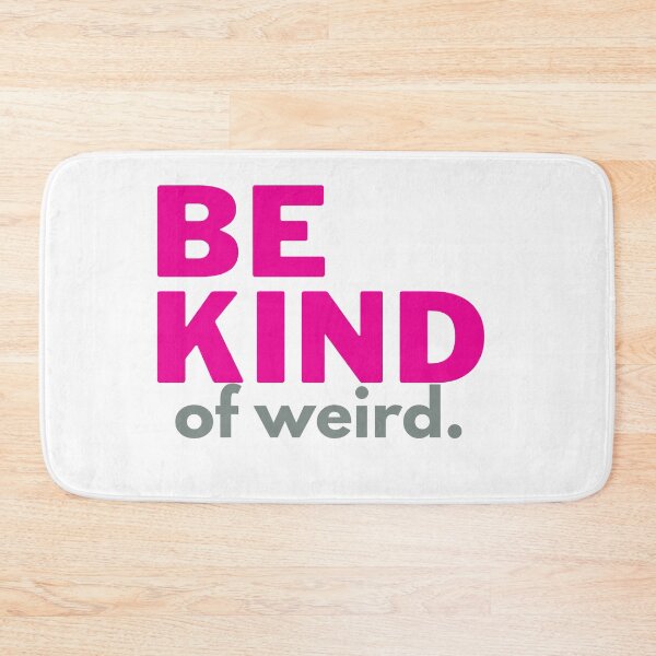 Item preview, Be kind of weird designed and sold by Oreo2020 Creations.