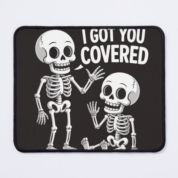 Item preview, I Got You Covered, X-ray Tech designed and sold by Dose_of_Design.