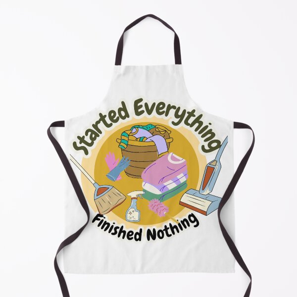 Item preview, Started Everything Finished Nothing - Funny designed and sold by LAJdesigns.