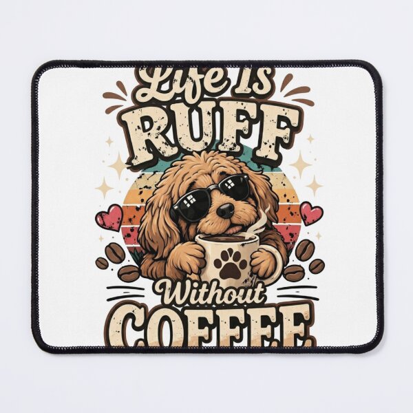 Item preview, Life Is Ruff Without Coffee Funny Dog Coffee Lover Shirt Cute Puppy Caffeine Quote designed and sold by harmonybaby0106.