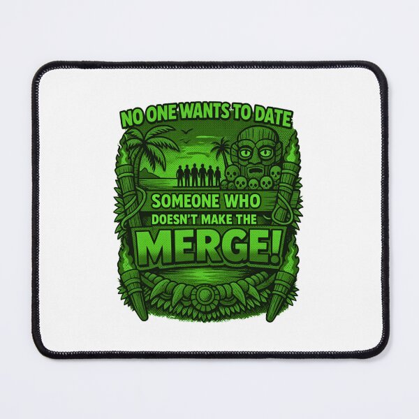 Item preview, NO ONE WANTS TO DATE SOMEONE WHO DOESN’T MAKE THE MERGE! designed and sold by kingroy.