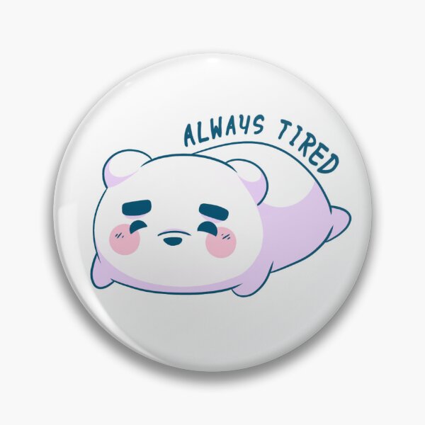 Item preview, Always Tired Cute Bear – Sleepy Lazy Bear Funny Relatable Meme Design designed and sold by Lilly Pixie Studio.