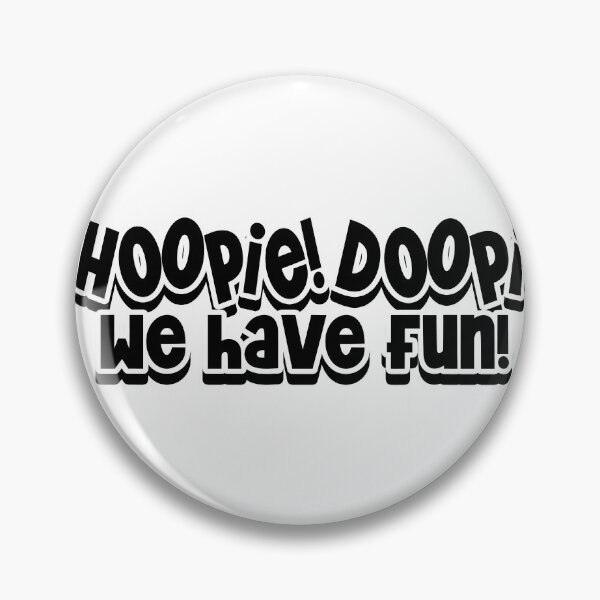 Item preview, Whoopee! Doopie! We Have Fun! designed and sold by joshpincus.