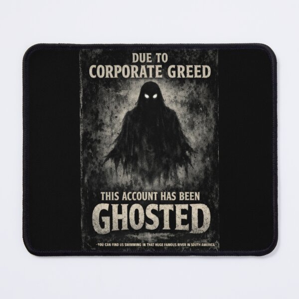Item preview, Ghosted by Corporate Greed Dark Humor designed and sold by MojaveTradePost.