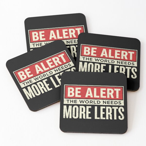 Item preview, Be Alert The World Needs More Lerts Funny Dad Joke designed and sold by Eh Plus Designs.