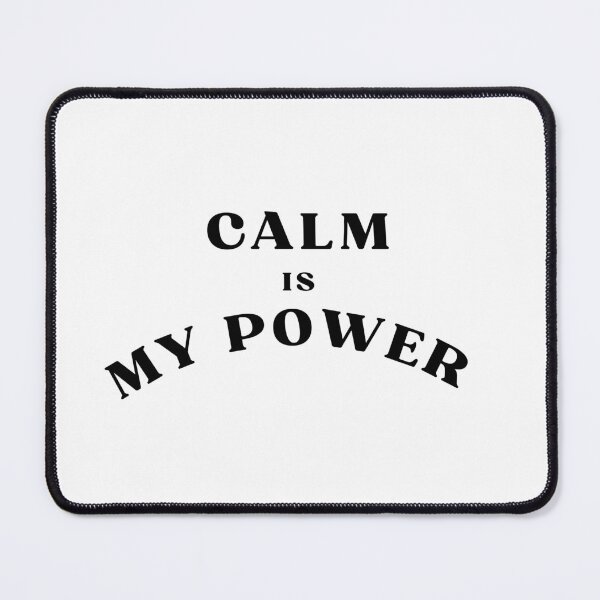 Item preview, Calm Is My Power designed and sold by Bongsheila.