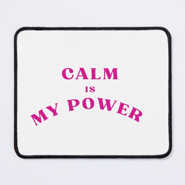 Item preview, Calm Is My Power designed and sold by Bongsheila.