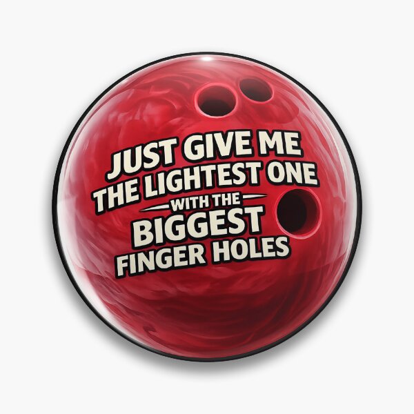 Item preview, Just Give Me the Lightest Bowling Ball designed and sold by gahteeriffico.