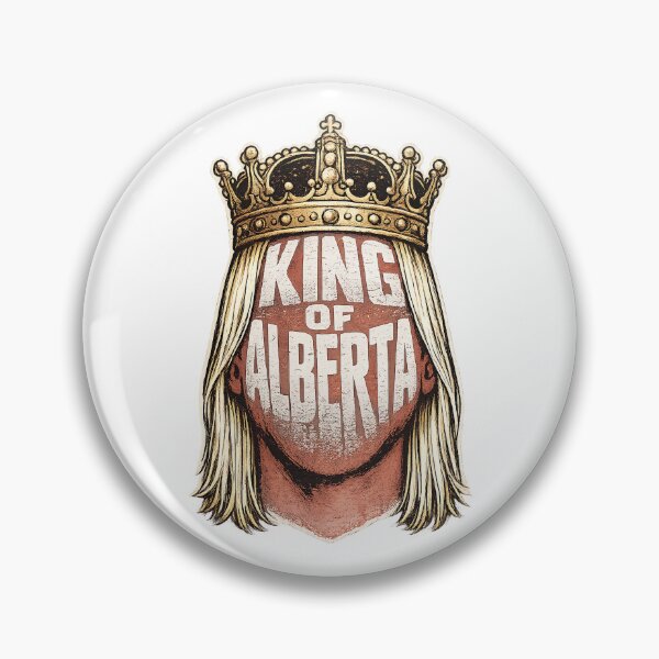 Item preview, King of Alberta – Crowned by Chance designed and sold by gahteeriffico.