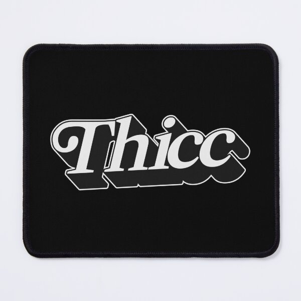 Item preview, THICC designed and sold by oddwonders.