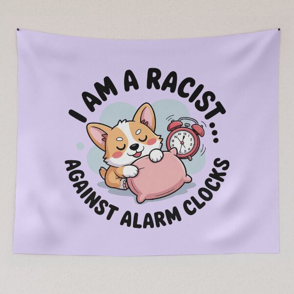 Item preview, I Am A Racist, Cute Kawaii Corgi designed and sold by graphic-genie.