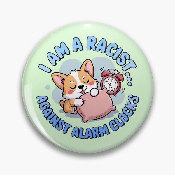 Item preview, I Am A Racist, Cute Kawaii Corgi designed and sold by graphic-genie.