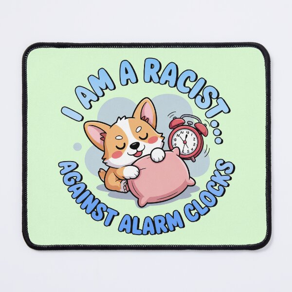 Item preview, I Am A Racist, Cute Kawaii Corgi designed and sold by graphic-genie.