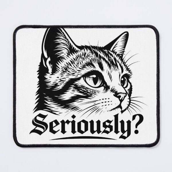 Item preview, Seriously Cat Meme designed and sold by DetalleXL.
