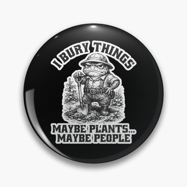 Item preview, I Bury Things Maybe Plants Maybe People Animal Meme  designed and sold by WoodburyLake.