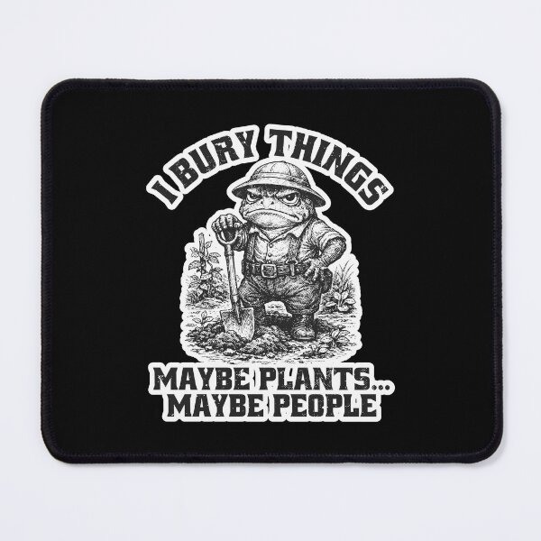 Item preview, I Bury Things Maybe Plants Maybe People Animal Meme  designed and sold by WoodburyLake.