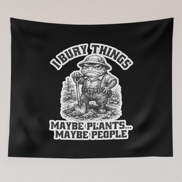 Item preview, I Bury Things Maybe Plants Maybe People Animal Meme  designed and sold by WoodburyLake.