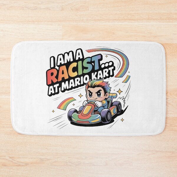 Item preview, I Am A Racist, At Mario Kart designed and sold by graphic-genie.