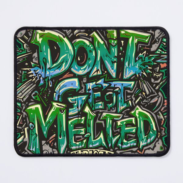 Item preview, Don't Get Melted - Street Graffiti Art designed and sold by typoinspired.