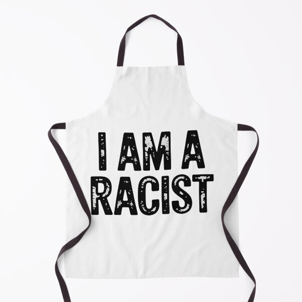 Item preview, I Am A Racist designed and sold by graphic-genie.