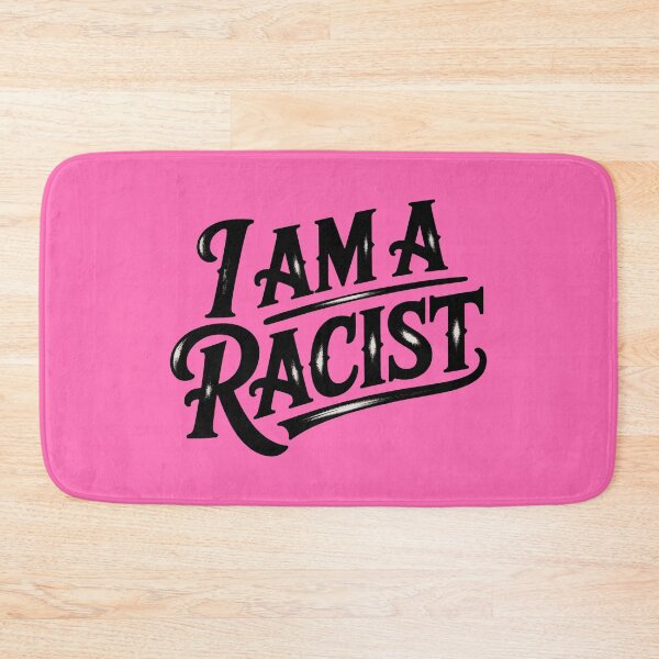 Item preview, I Am A Racist designed and sold by graphic-genie.