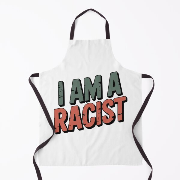 Item preview, I Am A Racist designed and sold by graphic-genie.