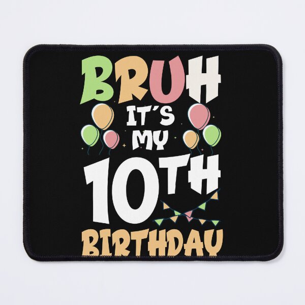 Item preview, Bruh Its My 10th Birthday Bday 10 Years Old Boys Girls Kids designed and sold by FernaRoje.