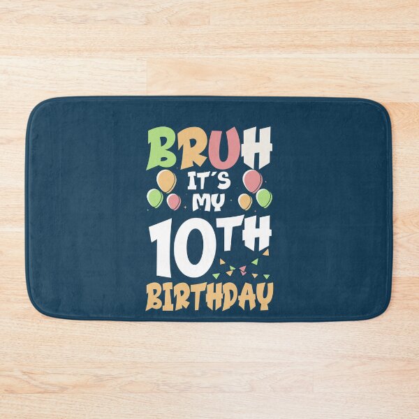 Item preview, Bruh Its My 10th Birthday Bday 10 Years Old Boys Girls Kids designed and sold by FernaRoje.