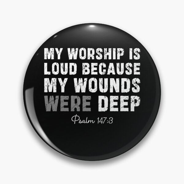 Item preview, My Worship Is Loud Because My Wounds Were Deep designed and sold by Hedoraxe.