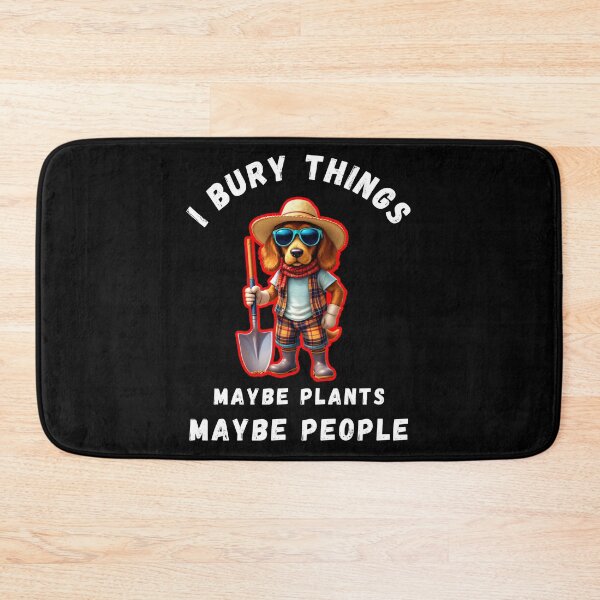 Item preview, I Bury Things Maybe Plants Maybe People Animal Meme  designed and sold by WoodburyLake.