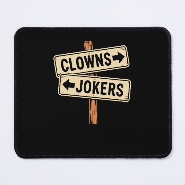 Item preview, Clowns This Way, Jokers That Way Funny designed and sold by Hedoraxe.